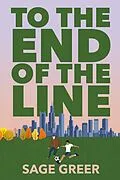 E-Book (epub) To The End of the Line von Sage Greer