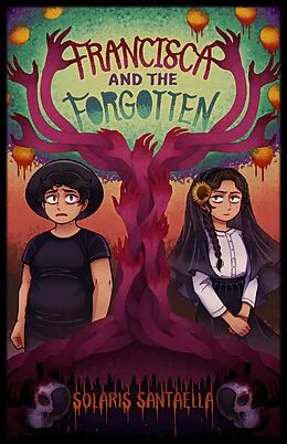 E-Book (epub) Francisca and the Forgotten von Solaris Santaella
