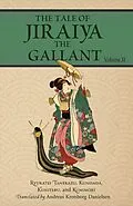 E-Book (epub) The Tale of Jiraiya the Gallant Volume 2 von Andreas Kronborg Danielsen, Ryukatei Tanekazu