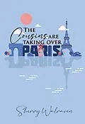 E-Book (epub) The Cousins Are Taking over Paris von Sherry Walraven