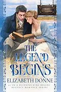 E-Book (epub) The Legend Begins von Elizabeth Donne