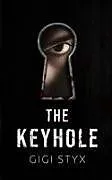 Kartonierter Einband (Kt) The Keyhole von Gigi Styx