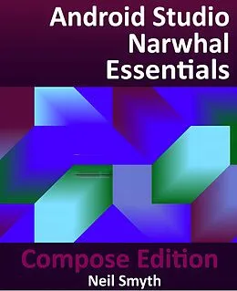 E-Book (epub) Android Studio Narwhal Essentials - Compose Edition von Neil Smyth