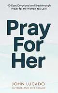 E-Book (epub) Pray For Her von John Lucado