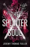 E-Book (epub) The Splinter Soul von Jeremy Thomas Fuller