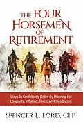 E-Book (epub) The Four Horsemen Of Retirement von Spencer L. Ford