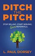 E-Book (epub) Ditch The Pitch von L. Paul Dorsey