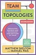 Kartonierter Einband Team Topologies, 2nd Edition von Matthew Skelton, Manuel Pais