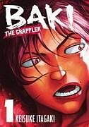 Kartonierter Einband Baki the Grappler (Perfect Edition) Vol. 1 von Keisuke Itagaki