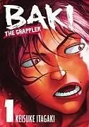 Kartonierter Einband Baki The Grappler (Perfect Edition) Vol. 1 von Keisuke Itagaki, Keisuke Itagaki