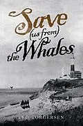 E-Book (epub) Save (us from) the Whales von Ted Torgersen