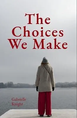 E-Book (epub) The Choices We Make von Gabrielle Knight