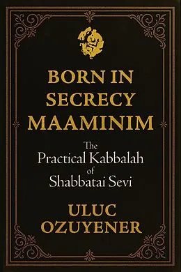 E-Book (epub) Born in Secrecy-Maaminim von Uluc Ozuyener