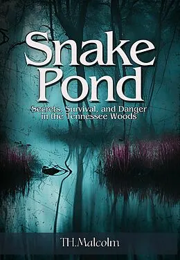 E-Book (epub) Snake Pond von T.H. Malcolm