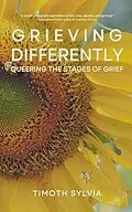 E-Book (epub) Grieving Differently von Timoth Sylvia