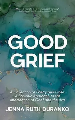 E-Book (epub) Good Grief: A Collection of Poetry and Prose von Jenna Duranko