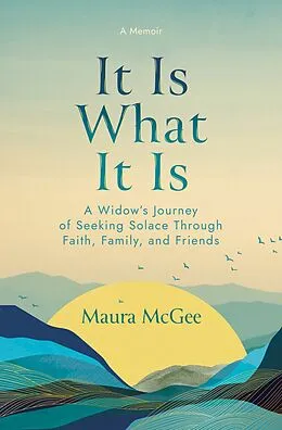 E-Book (epub) It Is What It Is von Maura McGee