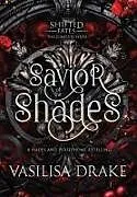 Fester Einband Savior of the Shades von Vasilisa Drake
