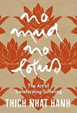 Fester Einband No Mud, No Lotus: Hardcover Gift Edition von Thich Nhat Hanh