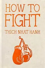 Fester Einband How to Fight von Thich Nhat Hanh