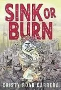Kartonierter Einband Sink or Burn von Cristy Road (Cristy Road Carrera) Carrera