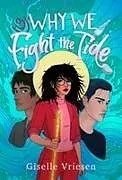 Kartonierter Einband Why We Fight the Tide von Giselle Vriesen