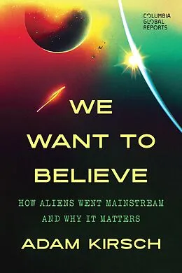 E-Book (epub) We Want to Believe von Adam Kirsch