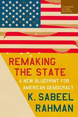 E-Book (epub) Remaking the State von K. Sabeel Rahman