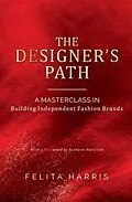 E-Book (epub) THE DESIGNER'S PATH von Felita Harris
