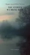 Kartonierter Einband The Stories We Bring Back von Margaret Atwood
