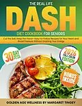 E-Book (epub) The Real Life Dash Diet Cookbook for Seniors von Margaret Tingey