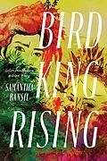 E-Book (epub) Bird King Rising von Samantha Bansil