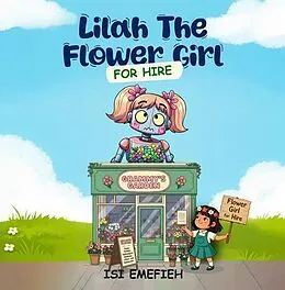 E-Book (epub) Lilah The Flower Girl For Hire von Isi Emefieh