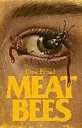 Kartonierter Einband Meat Bees von Dane Erbach