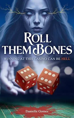 E-Book (epub) Roll Them Bones von Danielle Gomes