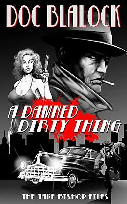 E-Book (epub) A Damned Dirty Thing von Doc Blalock