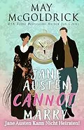 E-Book (epub) Jane Austen Kann Nicht Heiraten! von May McGoldrick, Jan Coffey