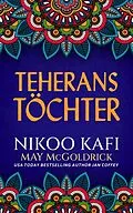 E-Book (epub) Teherans Töchter von May McGoldrick, Nikoo Kafi, Jan Coffey