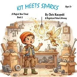 E-Book (epub) Kit Meets Sparks: A Magical New Friend von Chris Kuczynski