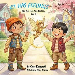 E-Book (epub) Kit Has Feelings: How Does That Make You Feel? von Chris Kuczynski