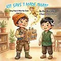 E-Book (epub) Kit Says "I Made That!": Being Proud of What You Create von Chris Kuczynski