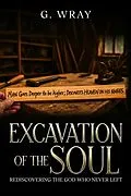 E-Book (epub) Excavation of the Soul von G. Wray