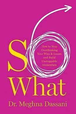 E-Book (epub) So What von Meghna Dassani