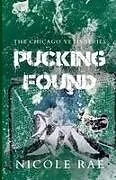 Kartonierter Einband Pucking Found von Nicole Rae