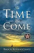 E-Book (epub) The Time Has Come von Brock Bodenschatz