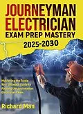 E-Book (epub) Journeyman Electrician Exam Prep Mastery 2025-2030 von Richard Man