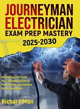E-Book (epub) Journeyman Electrician Exam Prep Mastery 2025-2030 von Richard Man