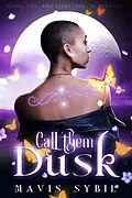 E-Book (epub) Call Them Dusk von Mavis Sybil
