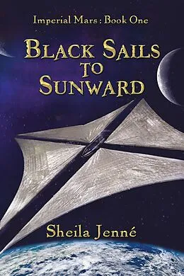 E-Book (epub) Black Sails to Sunward von Sheila Jenné