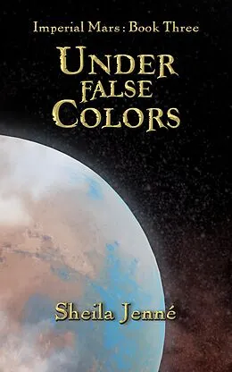 E-Book (epub) Under False Colors von Sheila Jenné